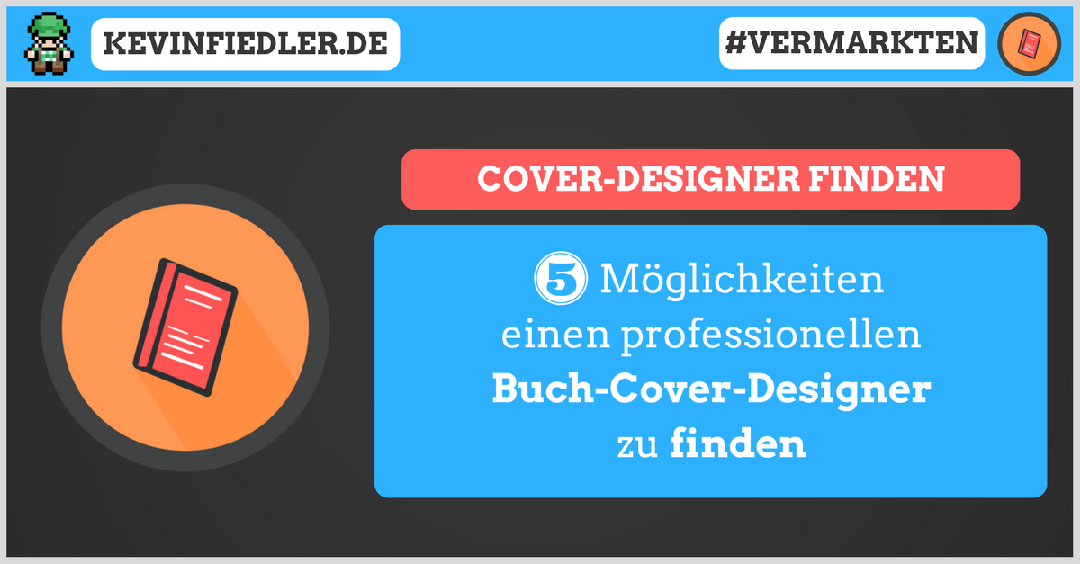 Professionelle Cover Designer Fur Dein Buch Finden 5 Moglichkeiten Kevin Fiedler