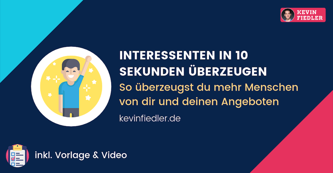 Interessenten in 10 Sekunden überzeugen – Mehr Kunden gewinnen dank kristallklarer Botschaft (inkl. Video)