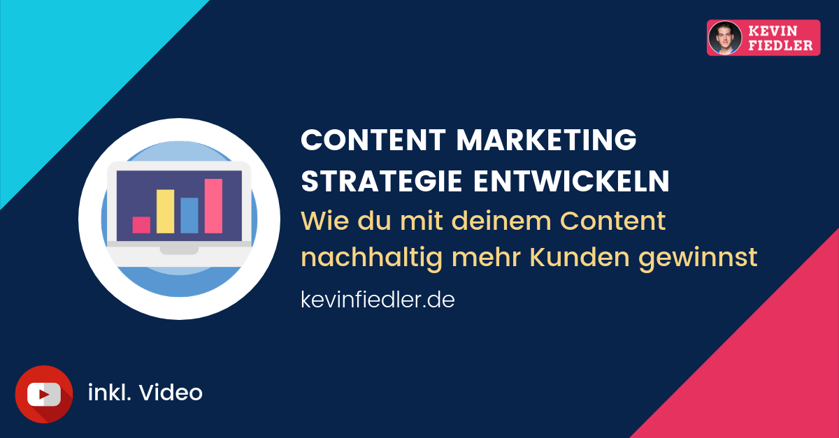 Content Marketing Strategie Entwickeln - Mit Inhalten Kunden Gewinnen