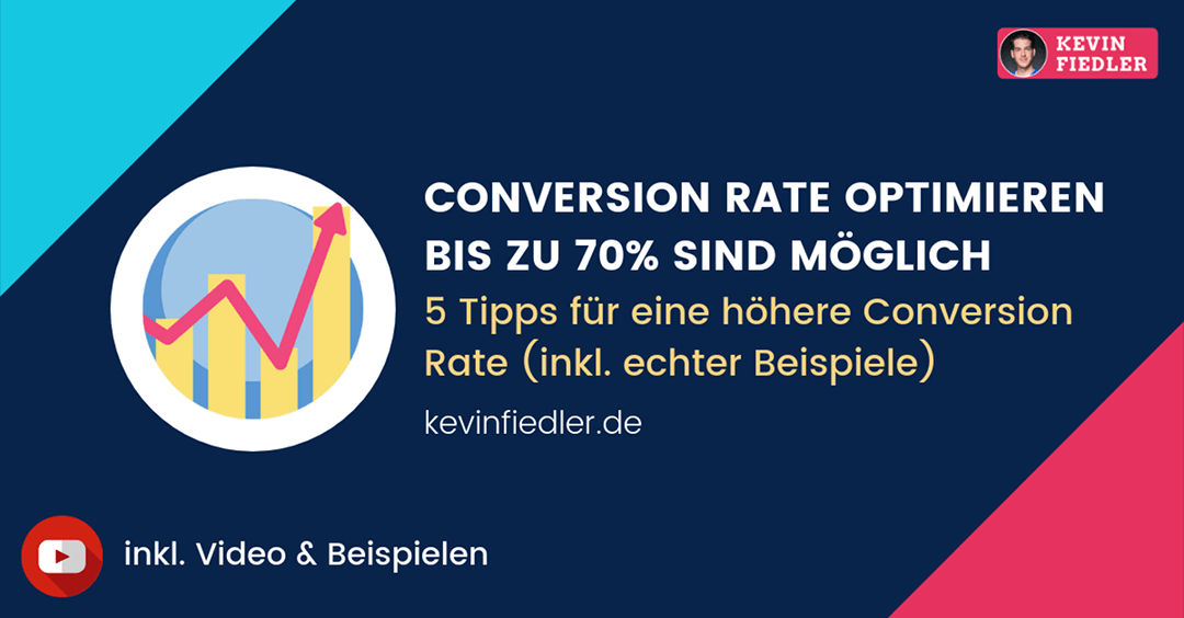 Conversion Rate optimieren: 5 Tipps mit denen du bis zu 70% Conversion Rate erzielst (inkl. echten Beispielen)