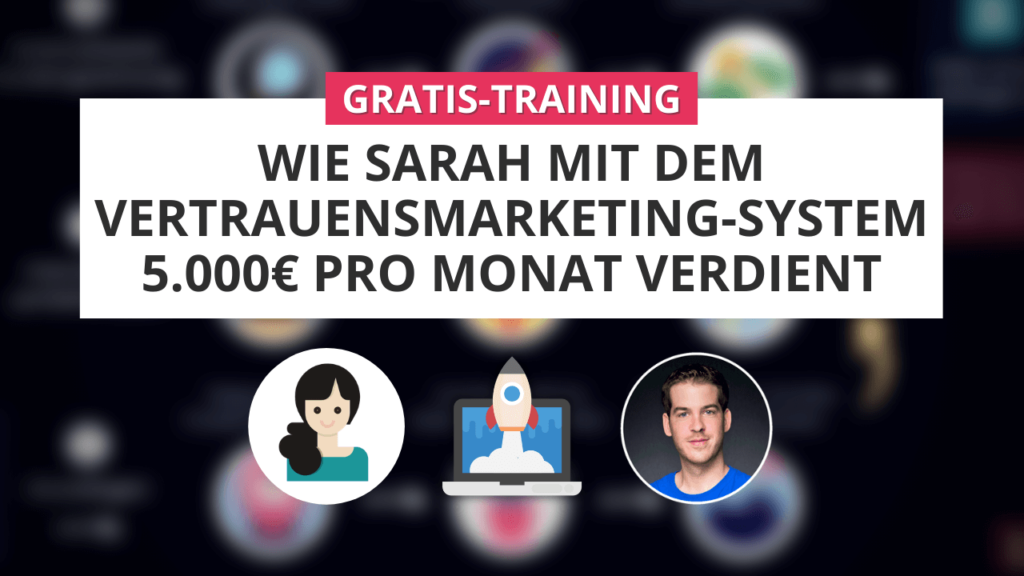 Vertrauensmarketing System Online Training Mai 2021