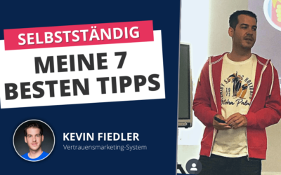 Meine 7 besten Tipps aus 8 Jahren Selbstständigkeit