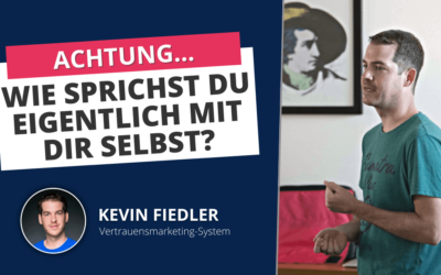 Wie sprichst du eigentlich mit dir?