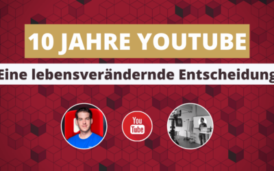 10 Jahre auf YouTube: Eine lebensverändernde Entscheidung