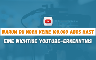 Warum du noch keine 100.000 Abonnenten auf YouTube hast