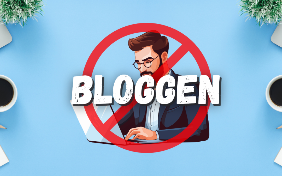 Warum du als Unternehmer NICHT bloggen solltest (sondern …)